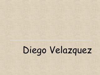 Diego Velazquez 