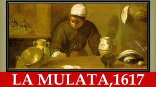 
LA MULATA,1617
 
