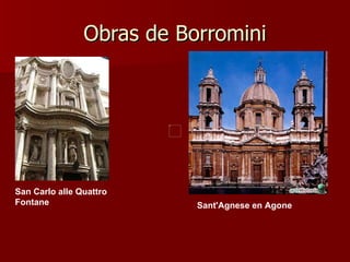 Obras de Borromini San Carlo alle Quattro Fontane Sant'Agnese en Agone 