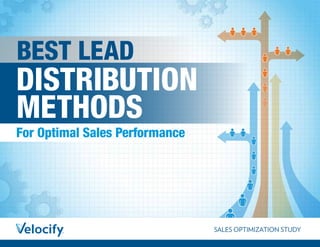 SALES OPTIMIZATION STUDY
BEST LEAD
For Optimal Sales Performance
DISTRIBUTION
METHODS
 