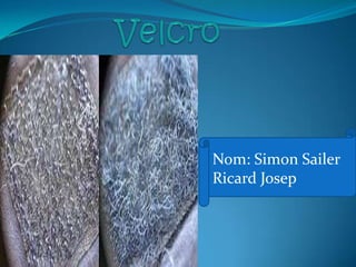 Velcro Nom: Simon Sailer Ricard Josep 