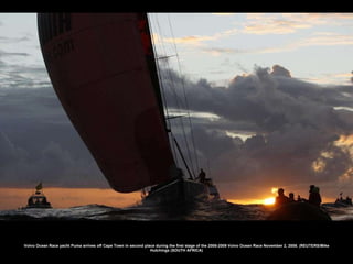 Volvo Ocean Race yacht Puma arrives off Cape Town in second place during the first stage of the 2008-2009 Volvo Ocean Race November 2, 2008. (REUTERS/Mike Hutchings (SOUTH AFRICA) 