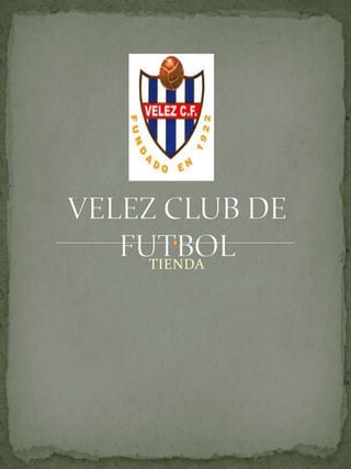 TIENDA VELEZ CLUB DE FUTBOL 