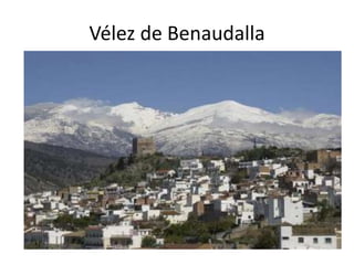 Vélez de Benaudalla
 