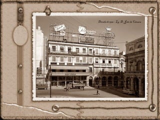 Década de 1950 – Lg. D. João da Câmara
 