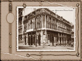 1915 - Restauradores (Cinema Condes)
 