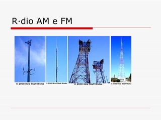 Rádio AM e FM 