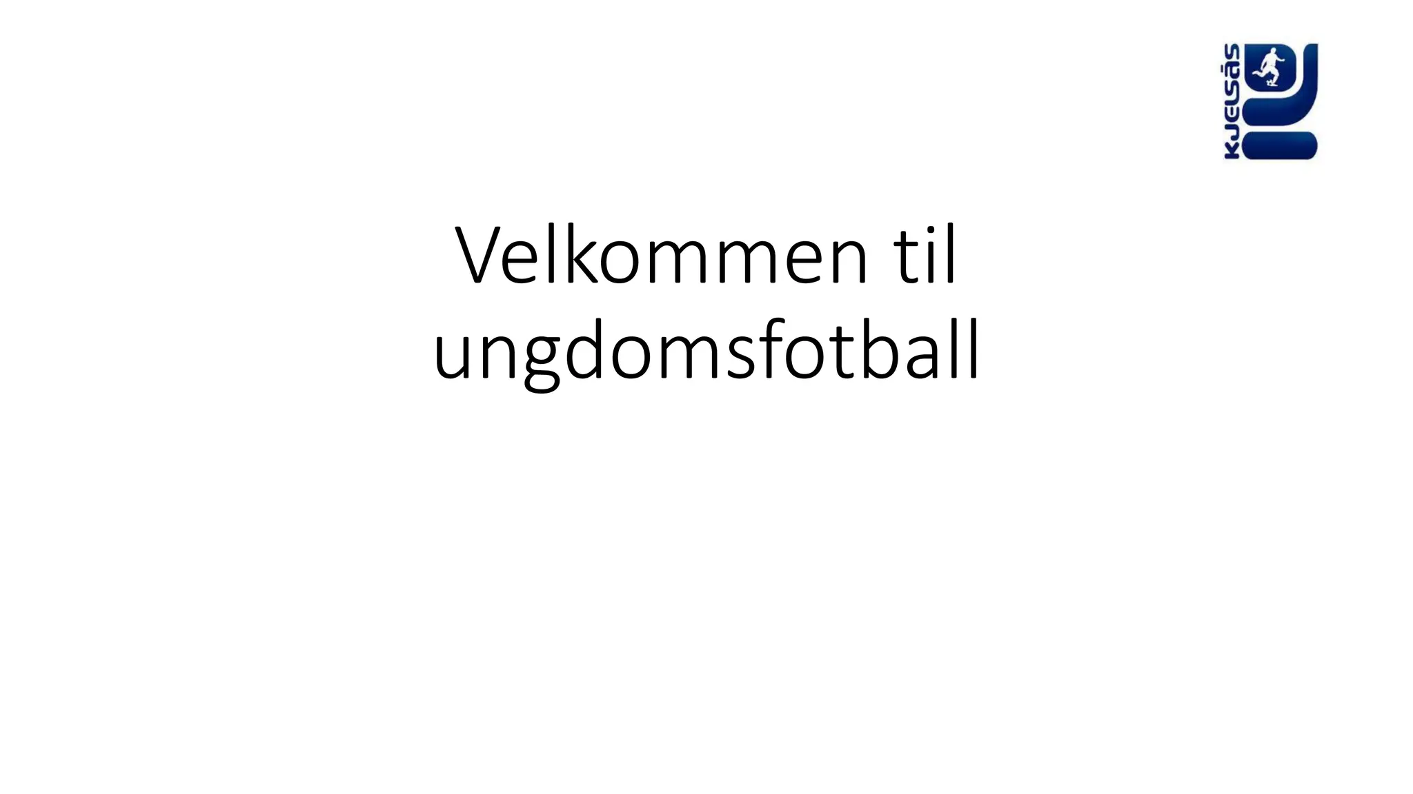 Velkommen til ungdomsfotball not to be readed | PPT