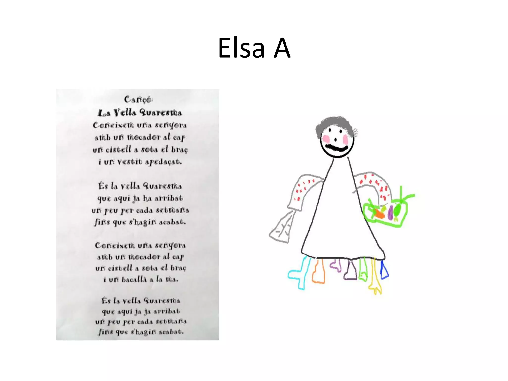 Elsa A
 