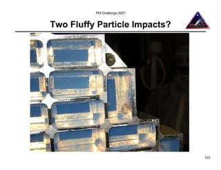 PM Challenge 2007


Two Fluffy Particle Impacts?




                               103
 