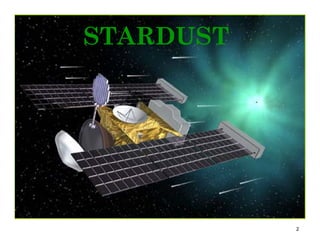 PM Challenge 2007



STARDUST




                       2
 