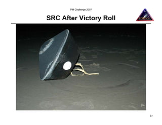 PM Challenge 2007


SRC After Victory Roll




                           97
 