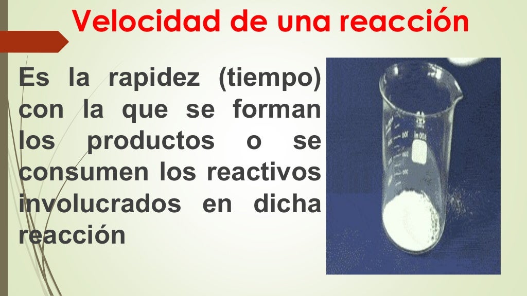 FACTORES QUE AFECTAN LA VELOCIDAD DE UNA REACCIÓN,EQUILIBRIO QUÍMICO… FACTORES QUE AFECTAN LA VELOCIDAD DE UNA REACCIÓN,EQUILIBRIO QUÍMICO…