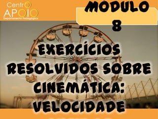 Módulo
  8
 