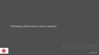 #velocityconf
“Ultimately performance is about respect”
Brad Frost
 