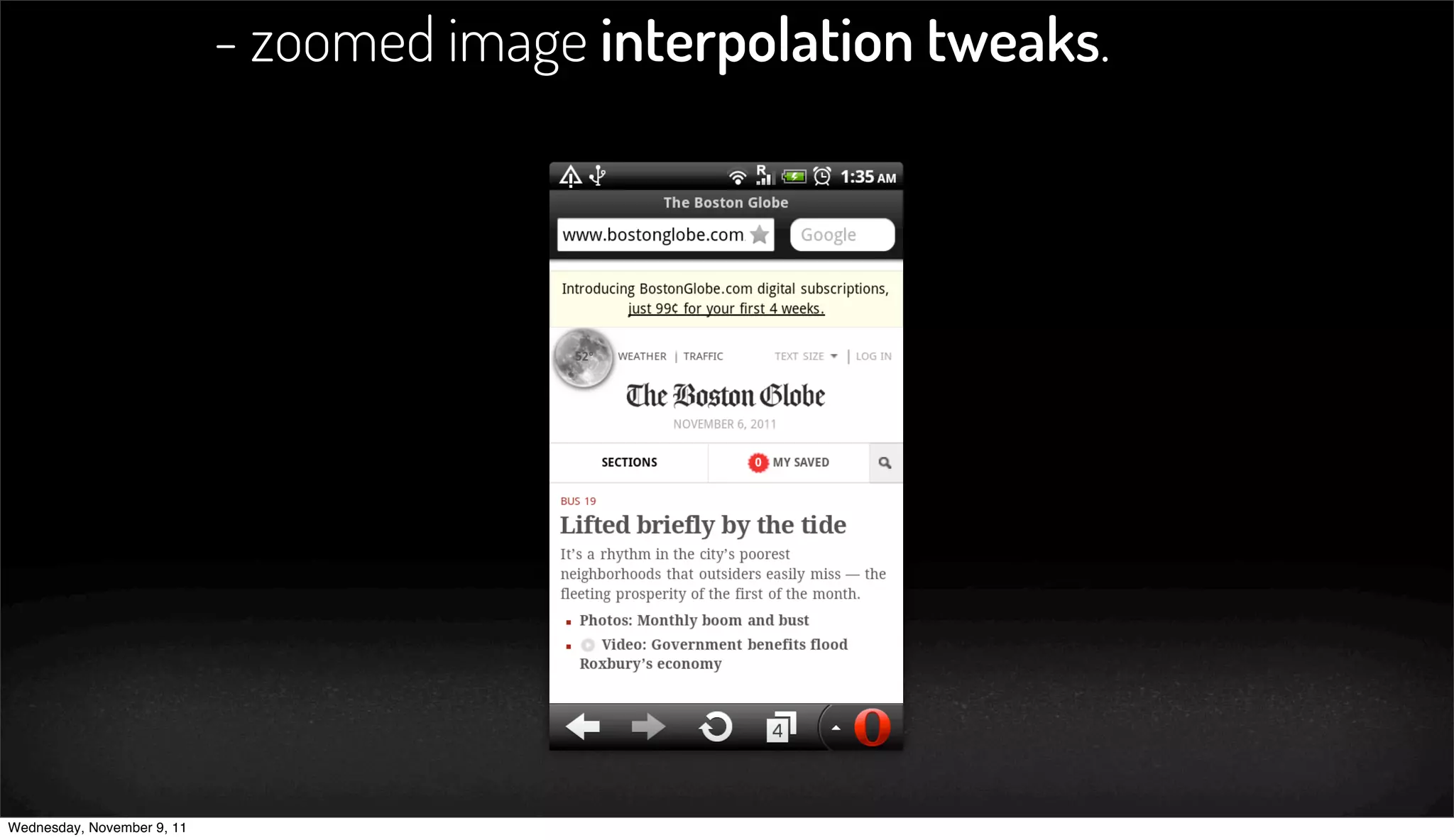 - zoomed image interpolation tweaks.




Wednesday, November 9, 11
 