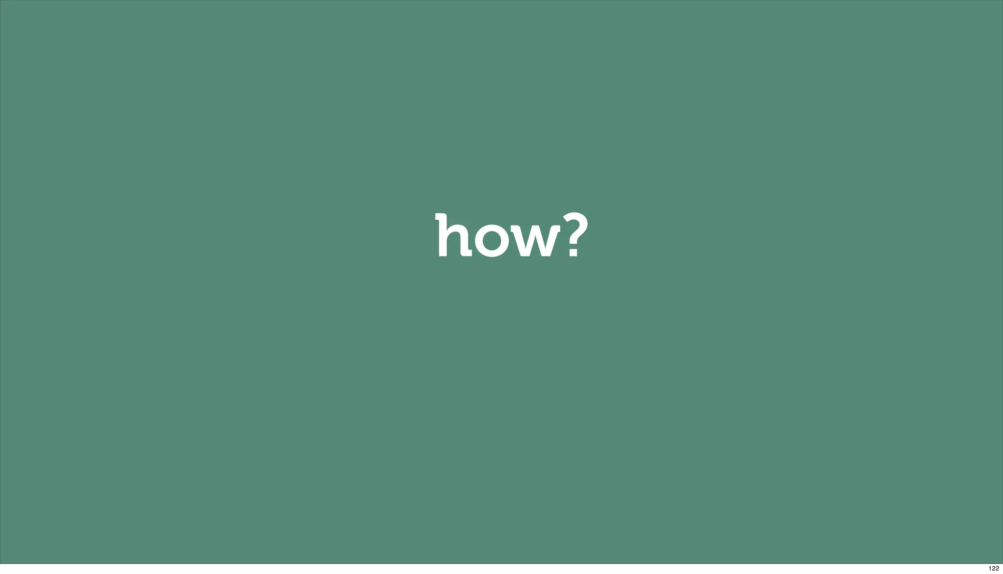 how?




       122
 