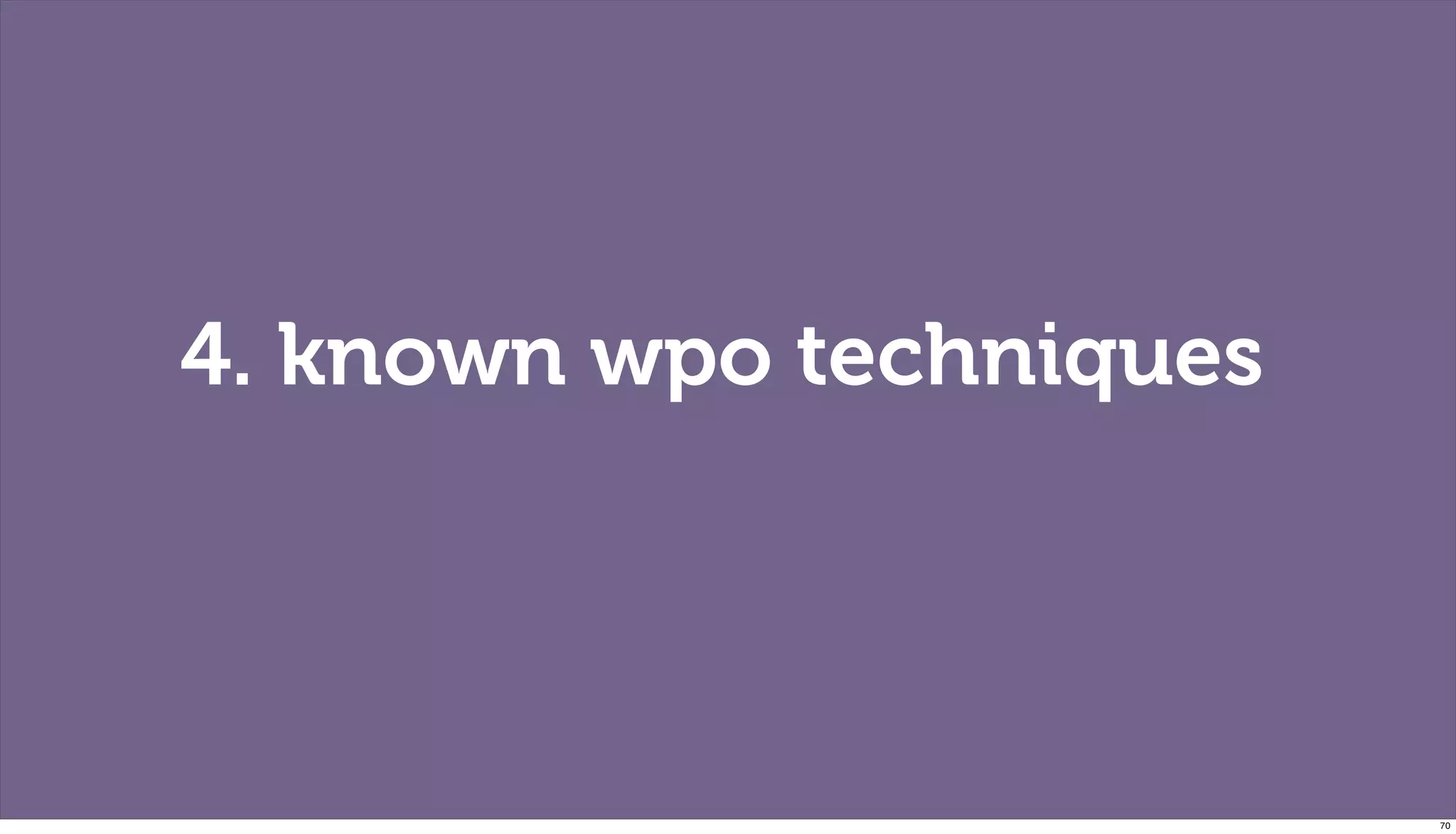 4. known wpo techniques




                          70
 