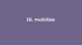 16. mobilize




               133
 