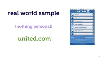 real world sample

  (nothing personal)


   united.com

                       47
 