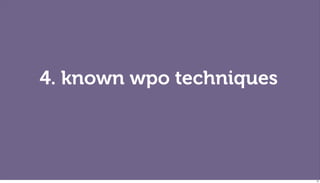 4. known wpo techniques




                          70
 