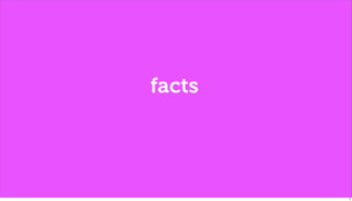 facts




        9
 