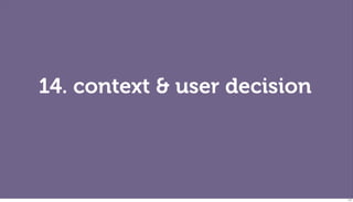 14. context & user decision




                              117
 