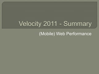 (Mobile) Web Performance
 