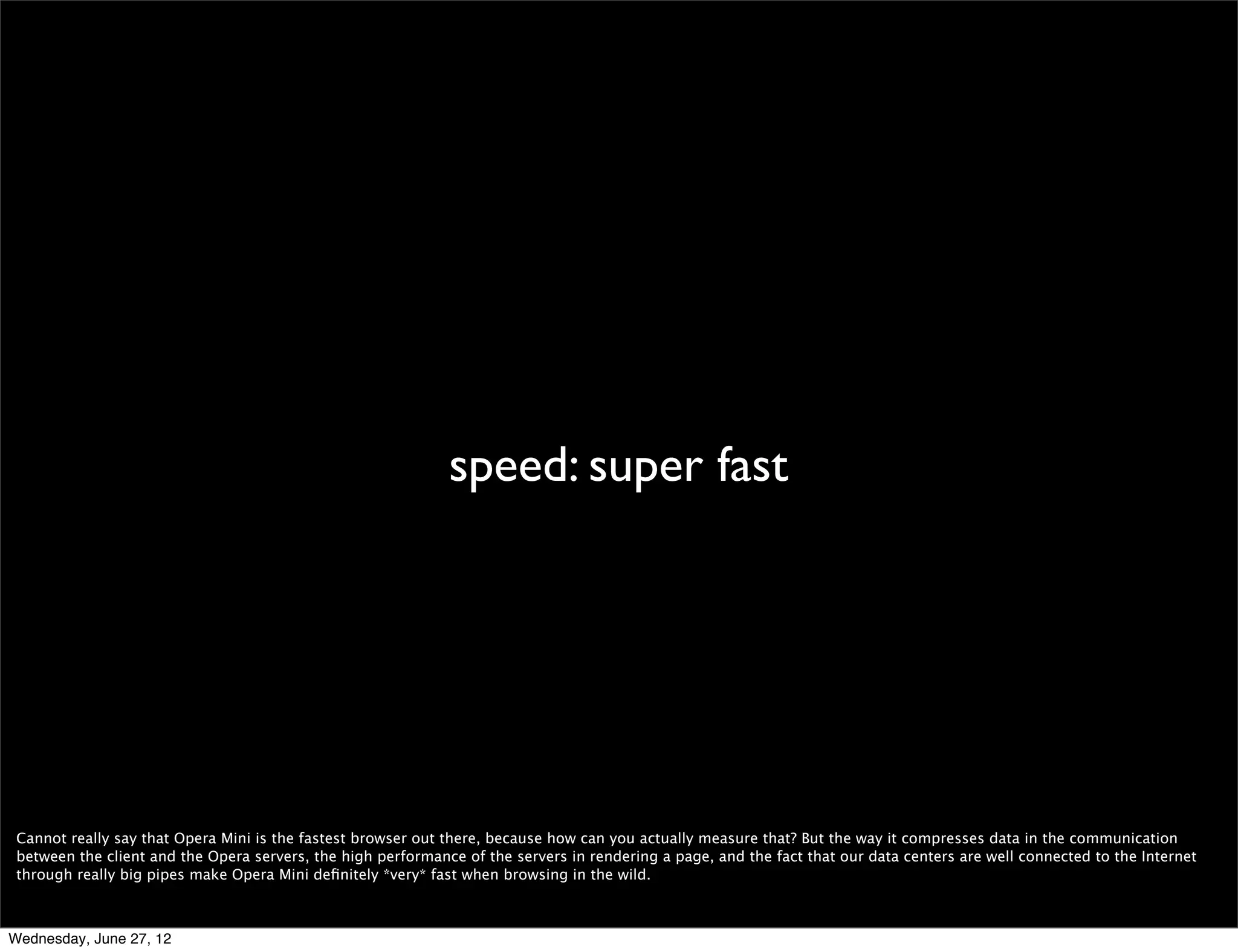 data savings: up to 90%




Wednesday, June 27, 12
 