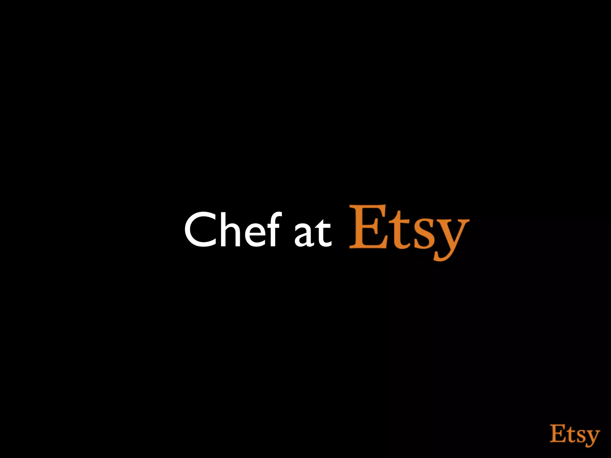 Chef at Etsy
 