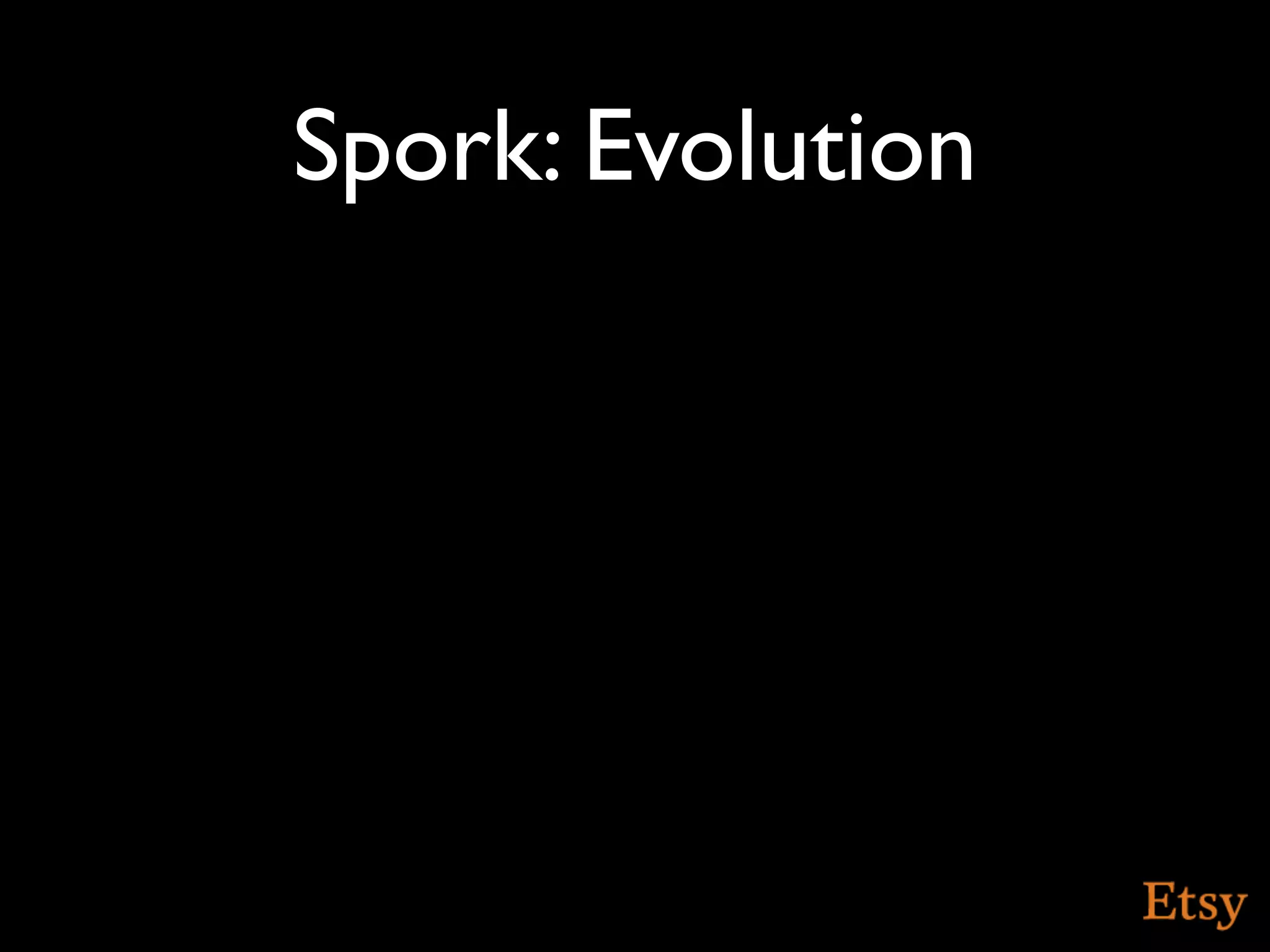 Spork: Evolution
 