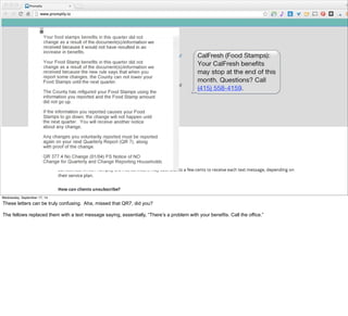 #VelocityConf @VelocityConf @timoreilly 
Wednesday, September 17, 14 
These letters can be truly confusing. Aha, missed that QR7, did you? 
The fellows replaced them with a text message saying, essentially, “There’s a problem with your benefits. Call the office.” 
 