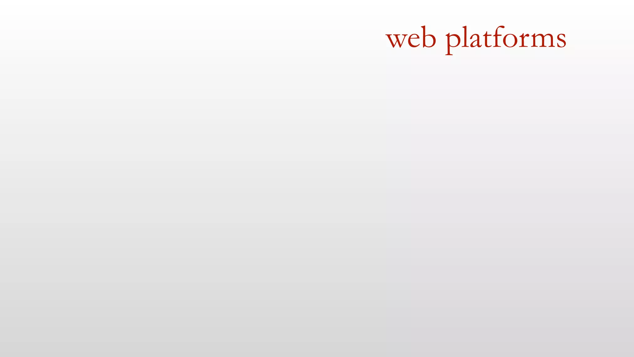 web platforms
 