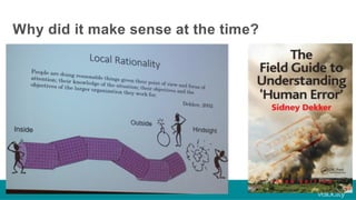 Why did it make sense at the time?
 