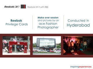 Reebok Hit it with RBK Reebok Privilege Cards Make over session and pictures by an  ace Fashion Photographer Conducted   in  Hyderabad inspiring experiences 