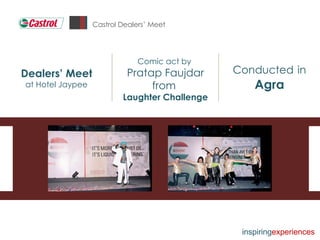 Castrol Dealers’ Meet Conducted   in   Agra Comic act by  Pratap Faujdar from  Laughter Challenge Dealers’ Meet at Hotel Jaypee inspiring experiences 