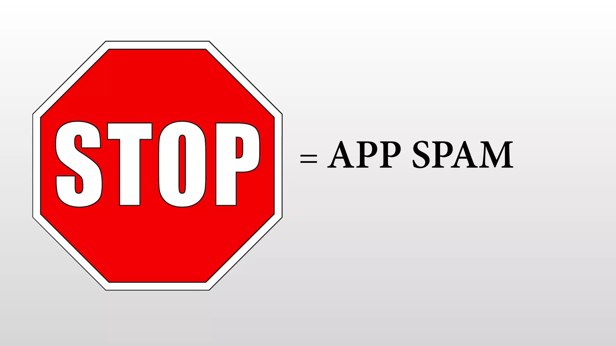 = APP SPAM 
 