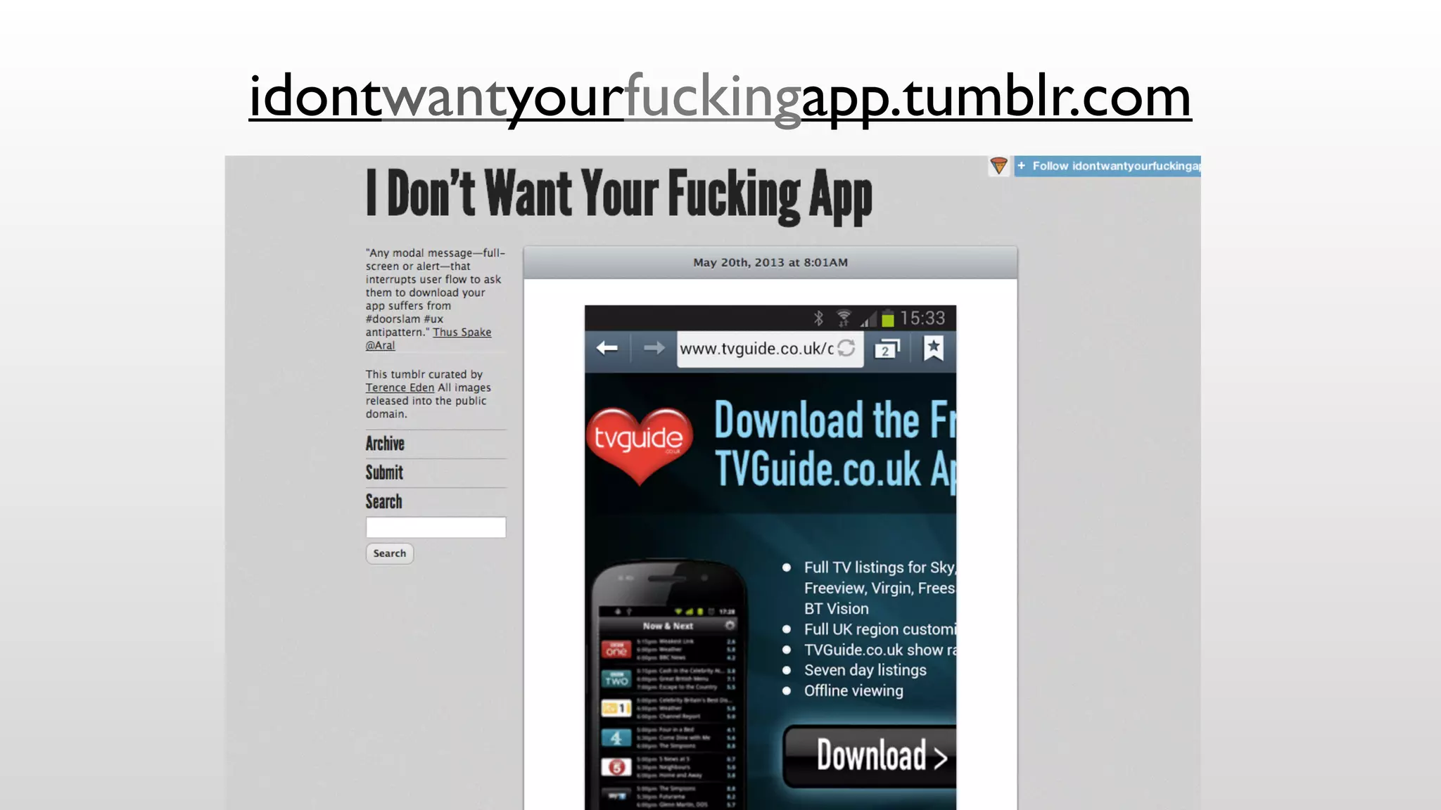 idontwantyourfuckingapp.tumblr.com 
 