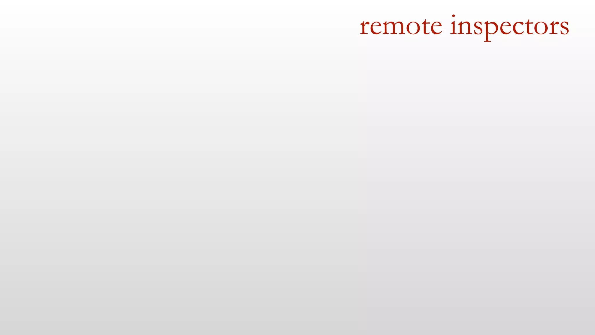 remote inspectors 
 