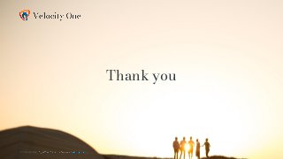 Thank you
© Velocity One