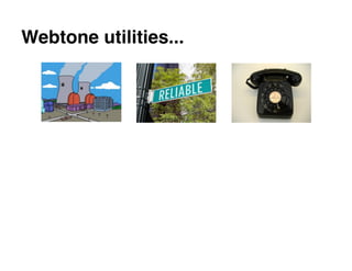 Webtone utilities...
 