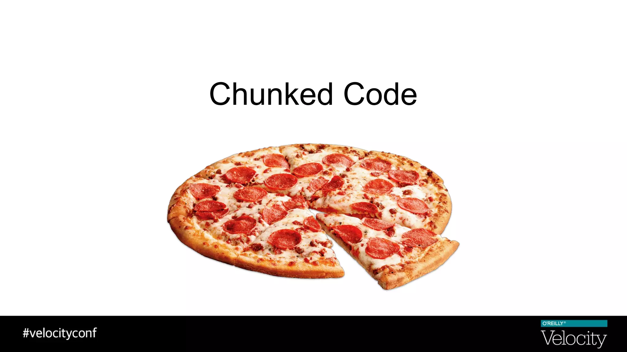 Chunked Code
 