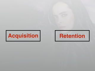 RetentionAcquisition
 