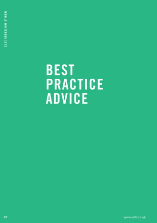 www.velti.co.uk
MobileWhitebook2013
20
Best
Practice
Advice
 