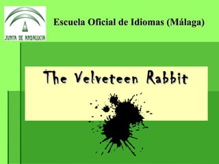 Escuela   Oficial de Idiomas (Málaga)   The Velveteen Rabbit 