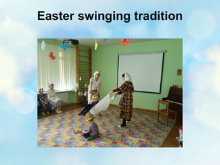 Easter swinging tradition
