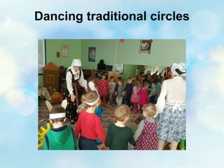 Dancing traditional circles