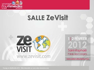 SALLE ZeVisit
 