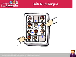 Défi Numérique




                 17
 