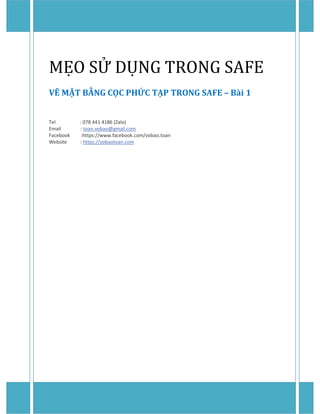 MẸO SỬ DỤNG TRONG SAFE
VẼ MẶT BẰNG CỌC PHỨC TẠP TRONG SAFE – Bài 1
Tel : 078 441 4186 (Zalo)
Email : toan.vobao@gmail.com
Facebook :https://www.facebook.com/vobao.toan
Website : https://vobaotoan.com
 